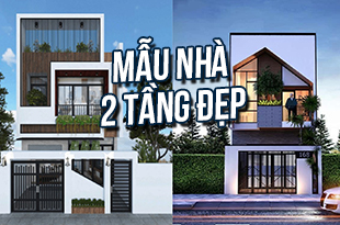 KHÁM PHÁ CÁC MẪU NHÀ 2 TẦNG ĐẸP NHANH NHẤT
